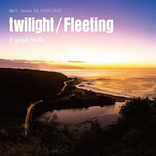 Liquid Stella: Twilight / Fleeting - 7-INCH SINGLE