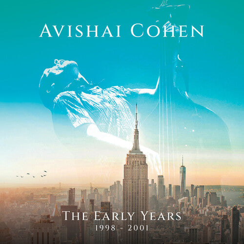 Avishai Cohen: The Early Years 1998-2001 - COMPACT DISCS