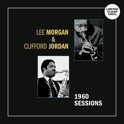Morgan, Lee / Jordan, Clifford: 1960 Sessions - VINYL LP