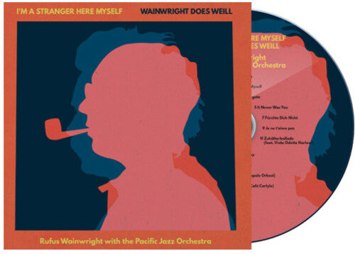 Rufus Wainwright: I'm A Stranger Here Myself: Wainwright Does Weill - Rufus Wainwright   With The Pacific Jazz Orchestra - COMPACT DISCS