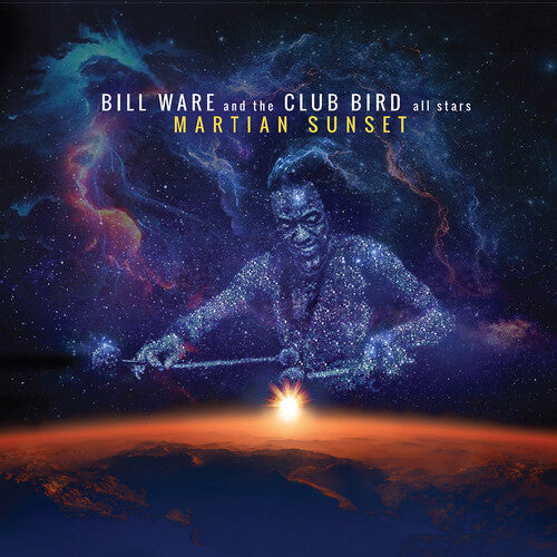 Bill Ware & the Club Bird All Stars: Martian Sunset - COMPACT DISCS