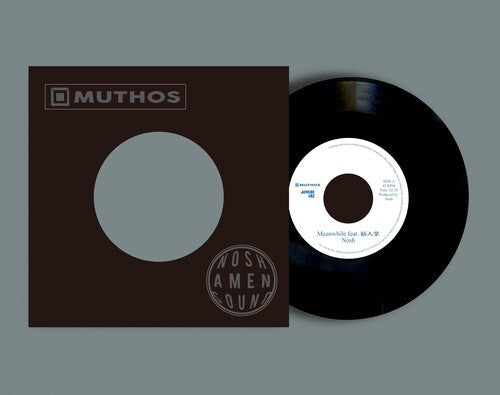 Nosh: Meanwhile feat. SENNINSHO - 7-INCH SINGLE