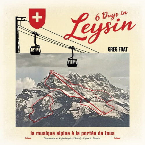Greg Foat: 6 Days in Leysin - VINYL LP
