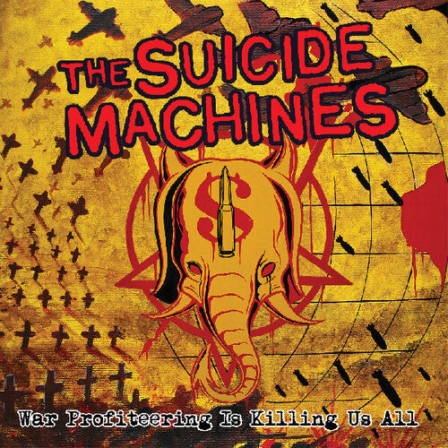 The Suicide Machines: War Profiteering Is Killing Us All - VINYL LP