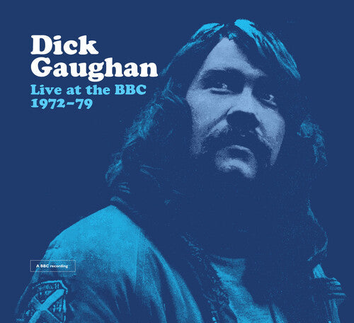 Dick Gaughan: Live At The BBC 1972-1979 - COMPACT DISCS