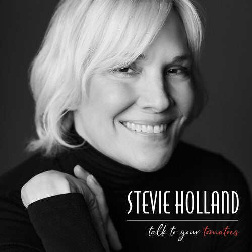 Stevie Holland: Talk To Your Tomatoes - COMPACT DISCS