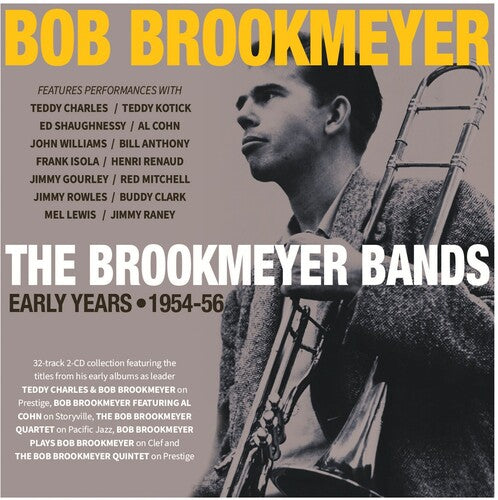 Bob Brookmeyer: The Brookmeyer Bands: Early Years 1954-56 - COMPACT DISCS