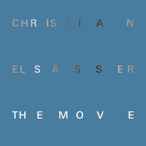 Christian Elsasser: The Move - COMPACT DISCS
