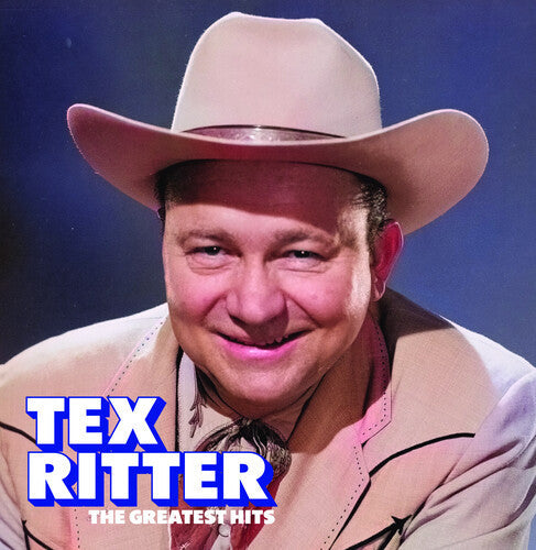 Tex Ritter: The Greatest Hits - COMPACT DISCS