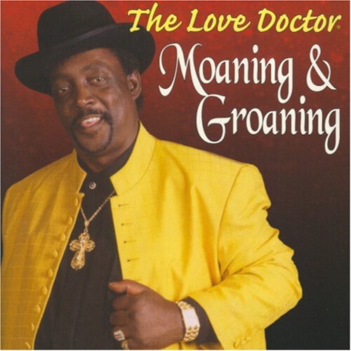 The Love Doctor: Moaning and Groaning - COMPACT DISCS
