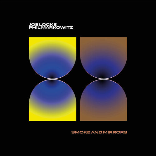 Locke, Joe / Markowitz, Phil: Smoke & Mirrors - COMPACT DISCS