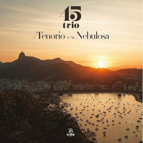 45Trio: #Tenorio b/w Nebulosa - 7-INCH SINGLE