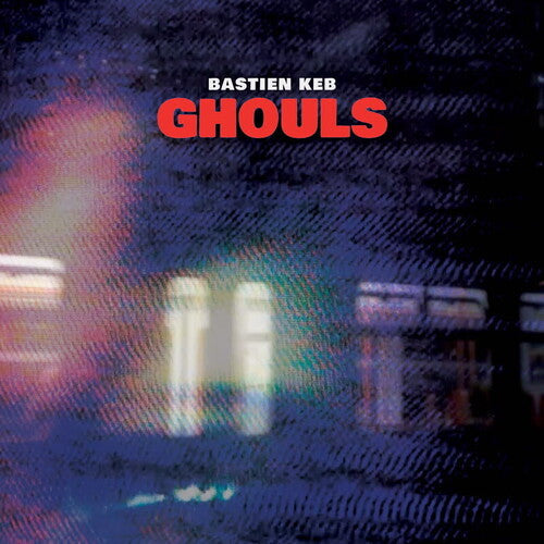 Bastien Keb: Ghouls - VINYL LP