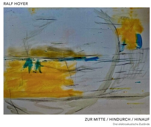 Ralf Hoyer: Zur Mitte/Hindurch/Hinauf - VINYL LP