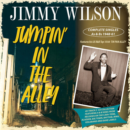 Jimmy Wilson: Jumpin' In The Alley: Complete Singles As & Bs 1948-61 - COMPACT DISCS