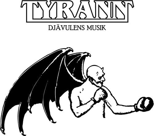 Tyrann: Djavulens Musik - COMPACT DISCS