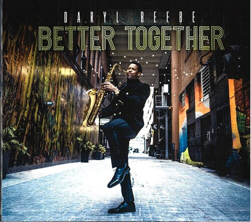 Daryl Beebe: Better Together - COMPACT DISCS