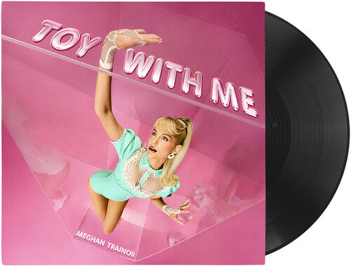 Meghan Trainor: Toy With Me - VINYL LP