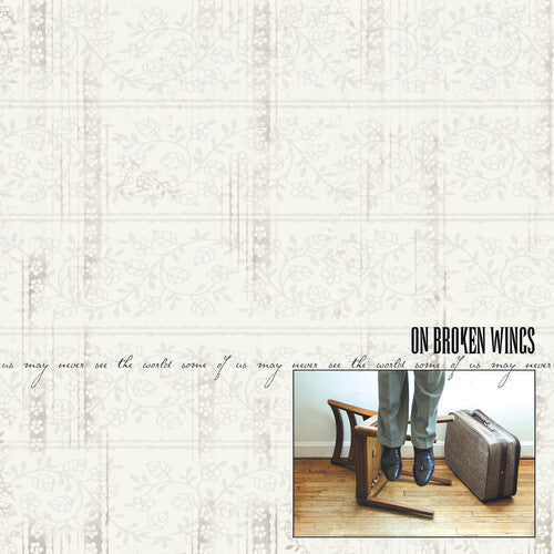 On Broken Wings: Some of Us May Never See the World - COMPACT DISCS