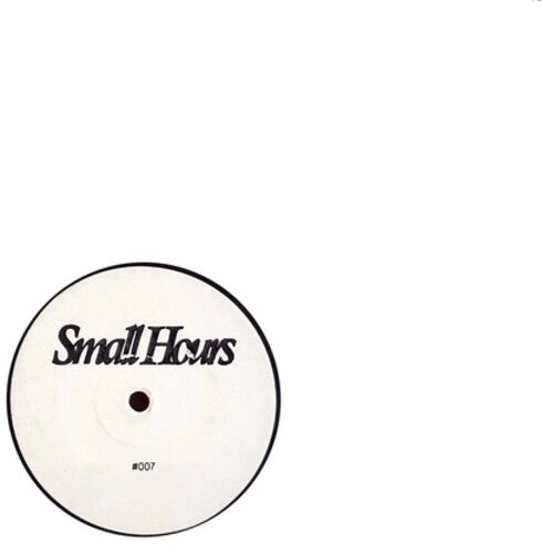 Various Artists: Small Hours 007 - 12-INCH SINGLE