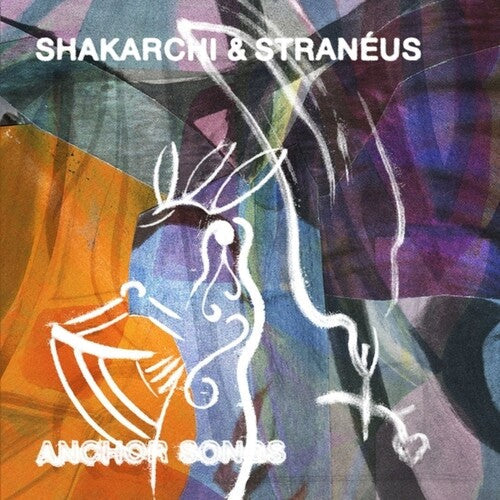 Shakarchi & Straneus: Anchor Songs - 12-INCH SINGLE