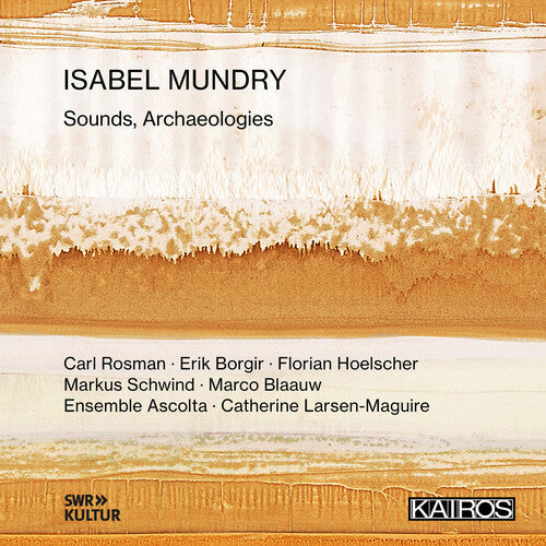 Various Artists: Isabel Mundry: Sounds Archaeologies (Various Artists) - COMPACT DISCS
