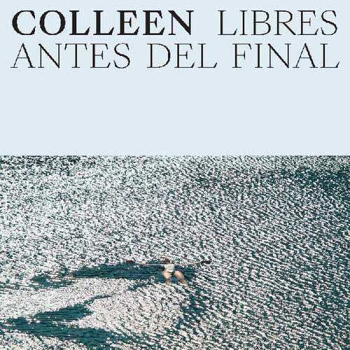 Colleen: Libres antes del final - VINYL LP
