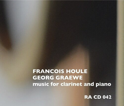 Houle, Francois / Graewe, Georg: Music For Clarinet And Piano - COMPACT DISCS