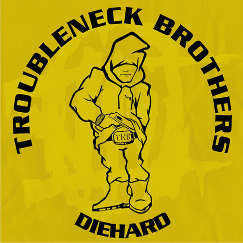 Troubleneck Brothers: Diehard Rare & Unreleased (1990-1993) - COMPACT DISCS