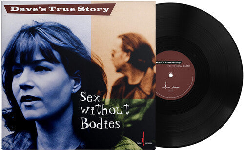 Dave's True Story: Sex Without Bodies - VINYL LP