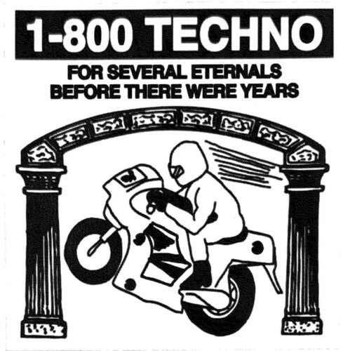 1-800 Techno: For Several Eternals Before There Were Years - 12-INCH SINGLE