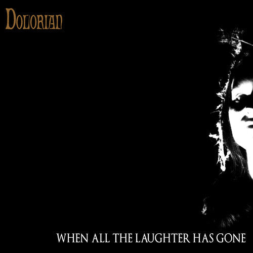 Dolorian: When All The Laughter Has Gone - COMPACT DISCS