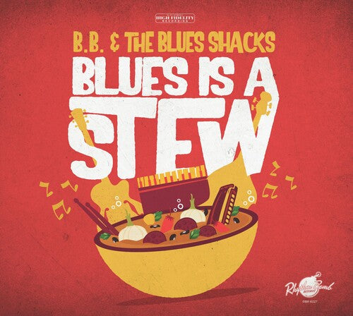 B.B. & the Blue Shacks: Blues Is A Stew - COMPACT DISCS