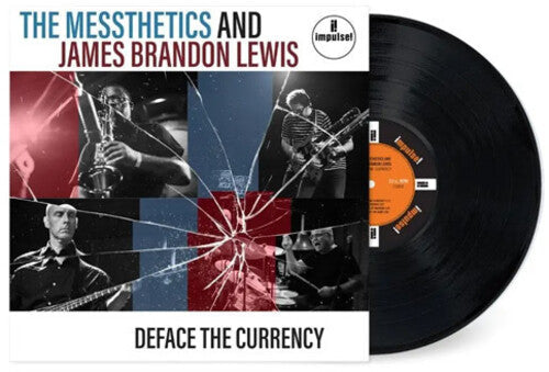 The Messthetics & James Brandon Lewis: Deface The Currency - VINYL LP