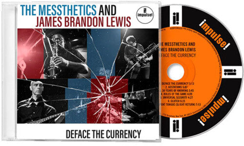 The Messthetics & James Brandon Lewis: Deface The Currency - COMPACT DISCS