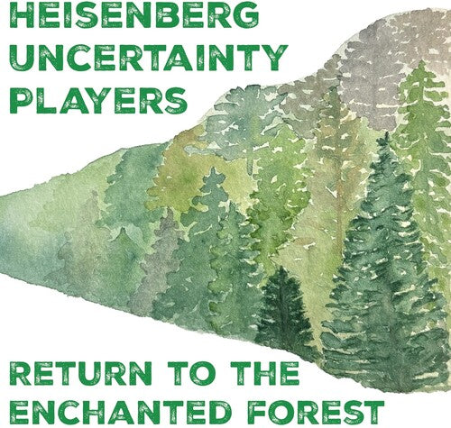Heisenberg Uncertainty Players: Return to the Enchanted Forest - COMPACT DISCS