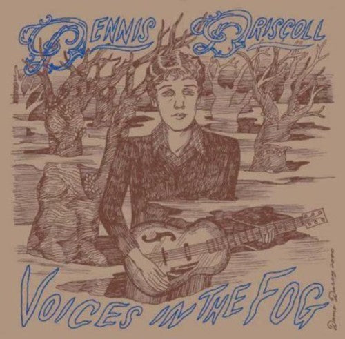 Dennis Driscoll: Voices in the Fog - COMPACT DISCS