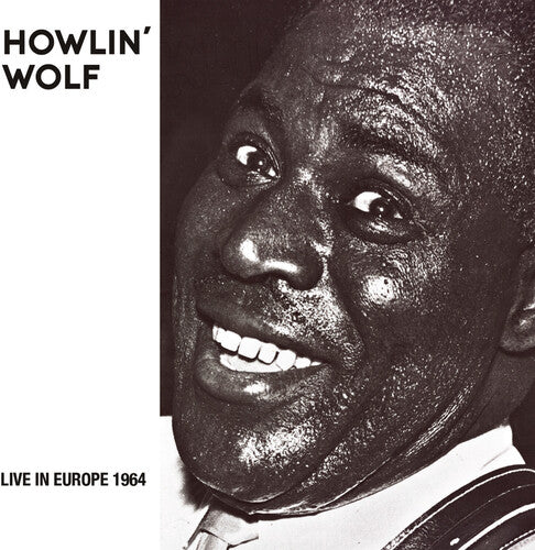 Howlin' Wolf: Live in Europe 1964 - COMPACT DISCS