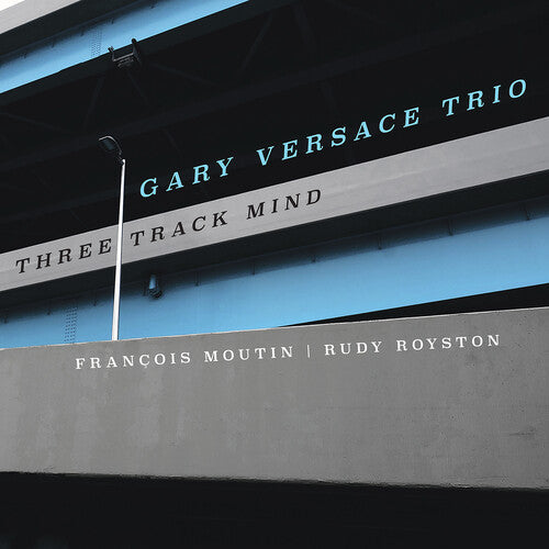 Gary Versace Trio: Three Track Mind - COMPACT DISCS