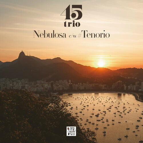 45 Trio: Nebulosa / Tenorio - 7-INCH SINGLE