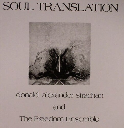 Donald Strachan Alexander & the Freedom Ensemble: Soul Translation - COMPACT DISCS