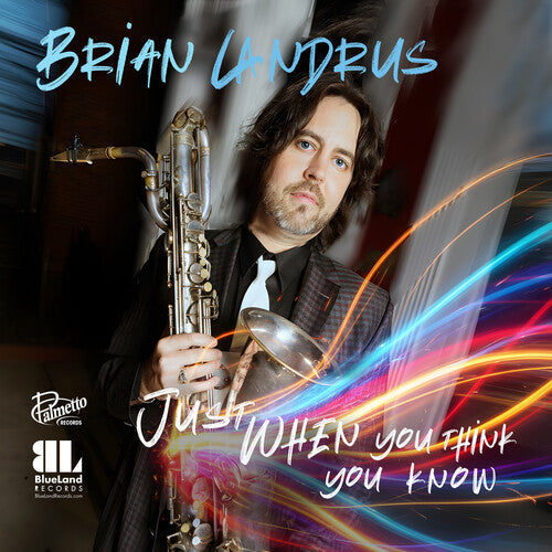 Brian Landrus: Just When You Think You Know - COMPACT DISCS