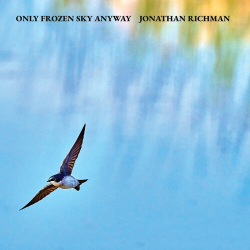 Jonathan Richman: Only Frozen Sky Anyway - VINYL LP