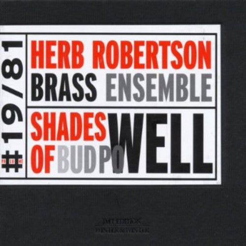 Herb Robertson Brass Ensemble: Shades of Bud Powell - COMPACT DISCS