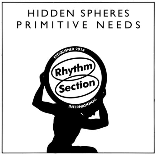 Hidden Spheres: Primitive Needs - 12-INCH SINGLE