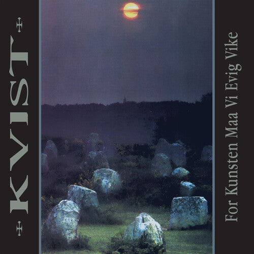 Kvist: For Kunsten Maa VI Evig Vike - VINYL LP