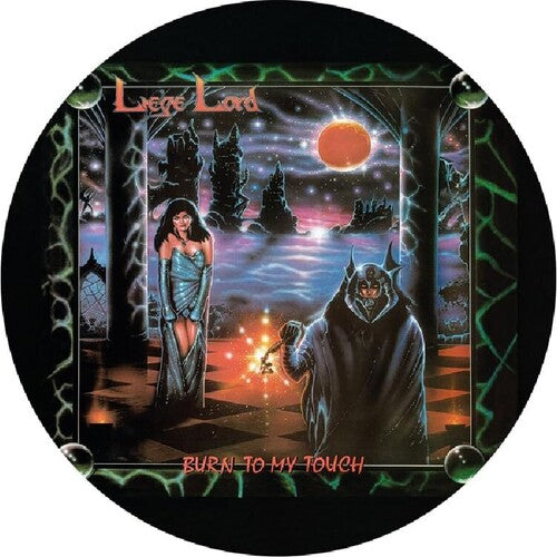 Liege Lord: Burn To My Touch - Picture Disc - VINYL LP