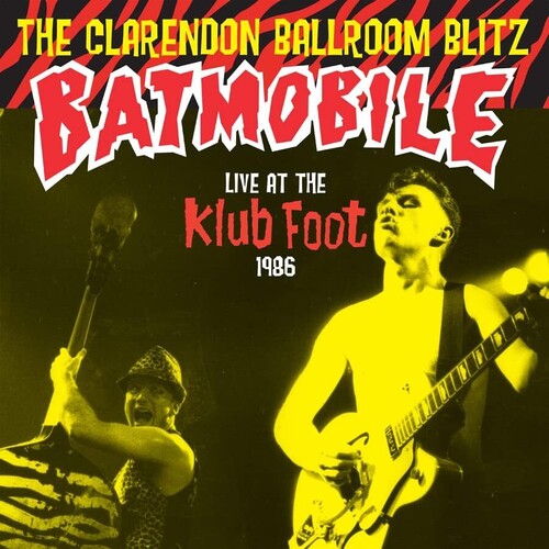 Batmobile: Clarendon Ballroom Blitz - VINYL LP