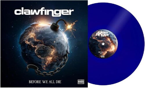 Clawfinger: Before We All Die - Transparent Blue Vinyl - VINYL LP
