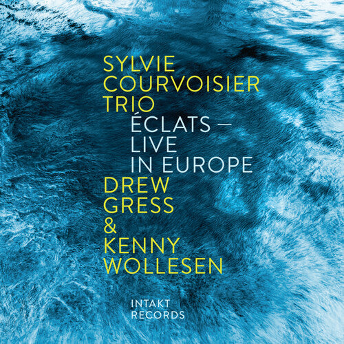 Sylvie Courvoisier Trio: Eclats - Live in Europe - COMPACT DISCS